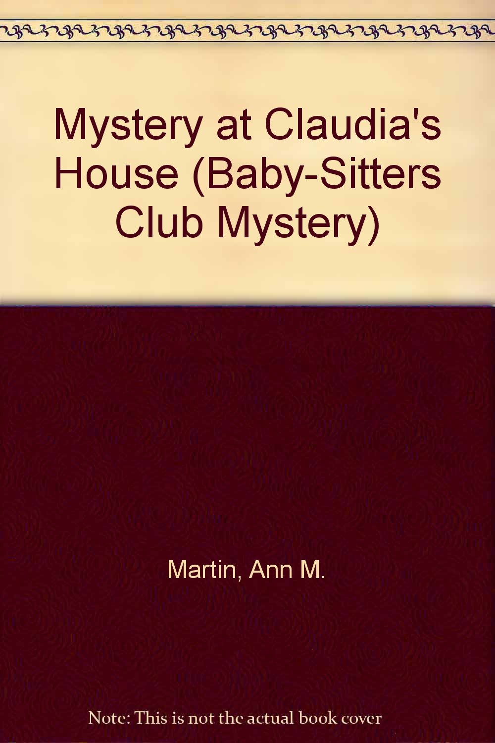 Mystery at Claudia's House (Baby-Sitters Club Mystery) Books