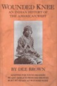 Wounded Knee: An Indian History of the American West Books