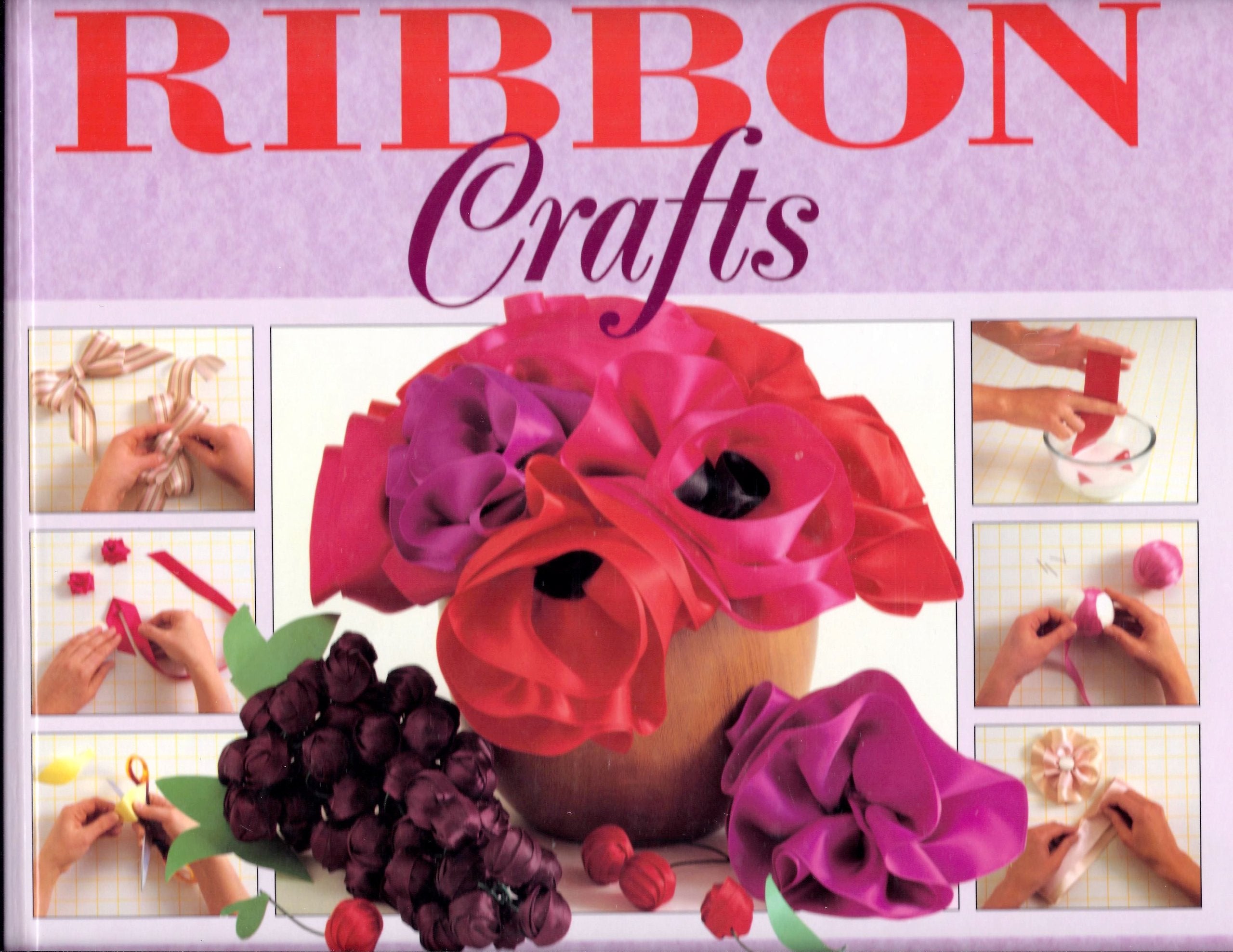 The Step by Step Art of Ribbon Crafts book