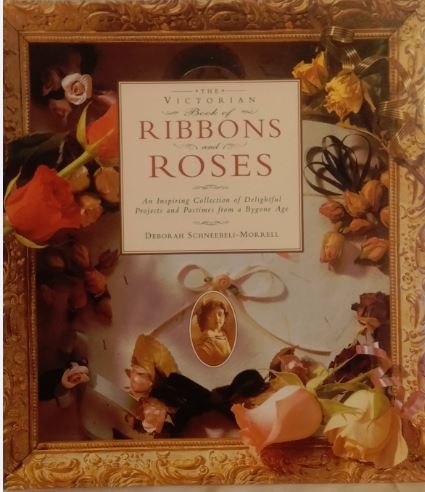 Victorian Book of Ribbons and Roses book
