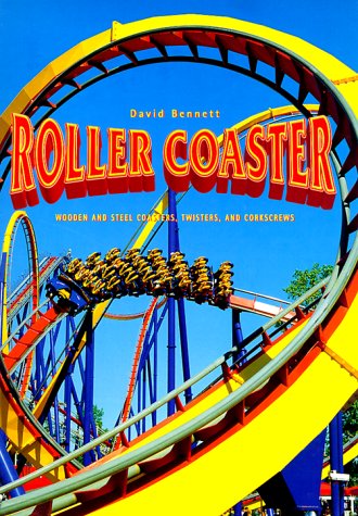 Roller Coaster: Wooden and Steel Coasters, Twisters and Corkscrews Contemporary literature