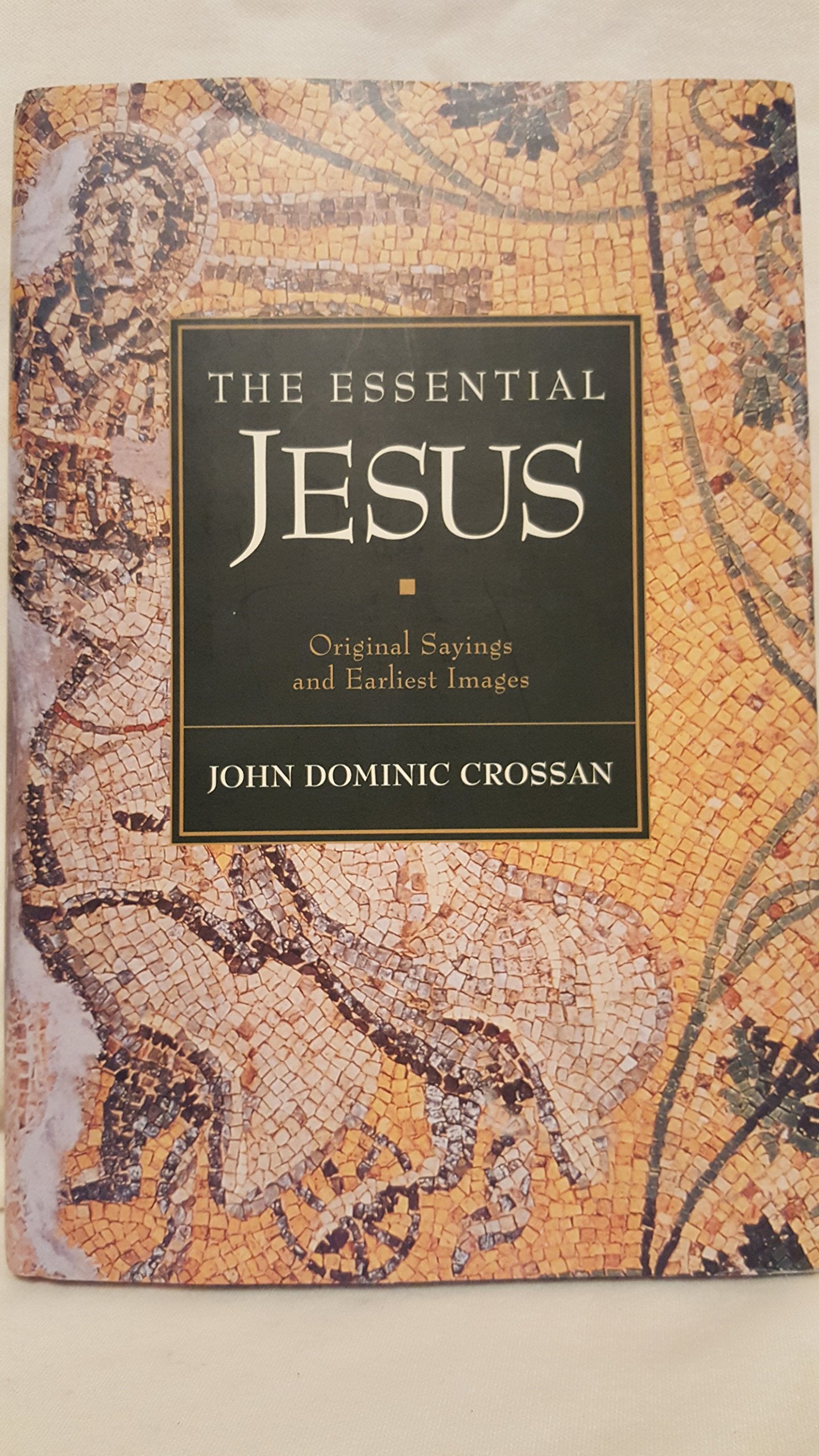 The Essential Jesus: Original Sayings and Earliest Images Religion & Esotericism