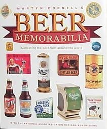 Martyn Cornell's Beer Memorabilia: Collecting the Best from Around the World Hobbies & Crafts