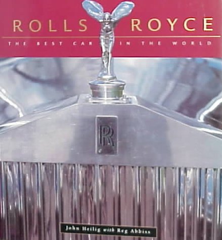 Rolls-Royce: The Best Car in the World Politics & History