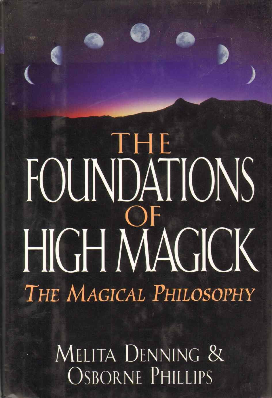 Foundations of High Magick: The Magical Philosophy book