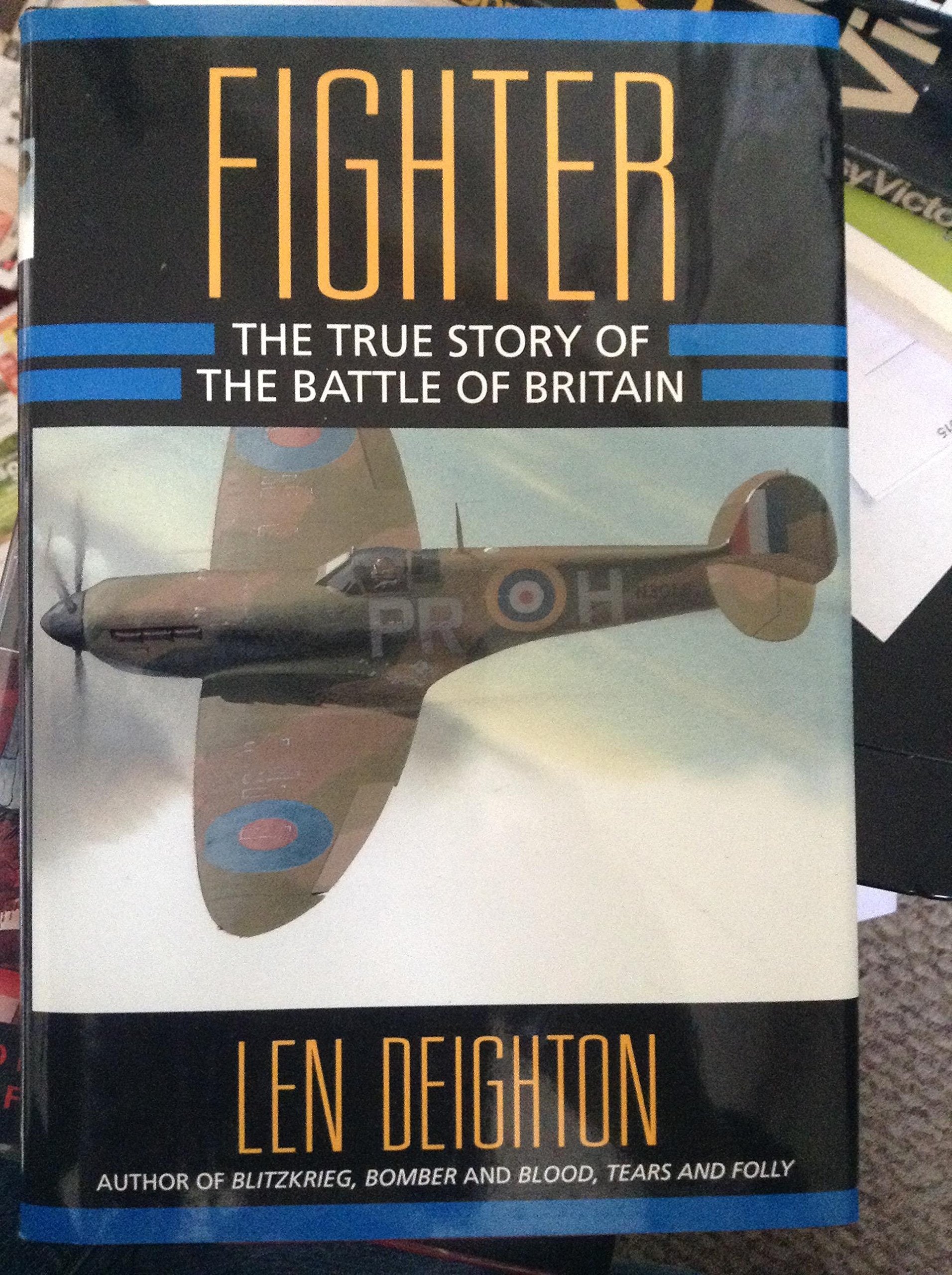 Fighter: The True Story of the Battle of Britain Politics & History