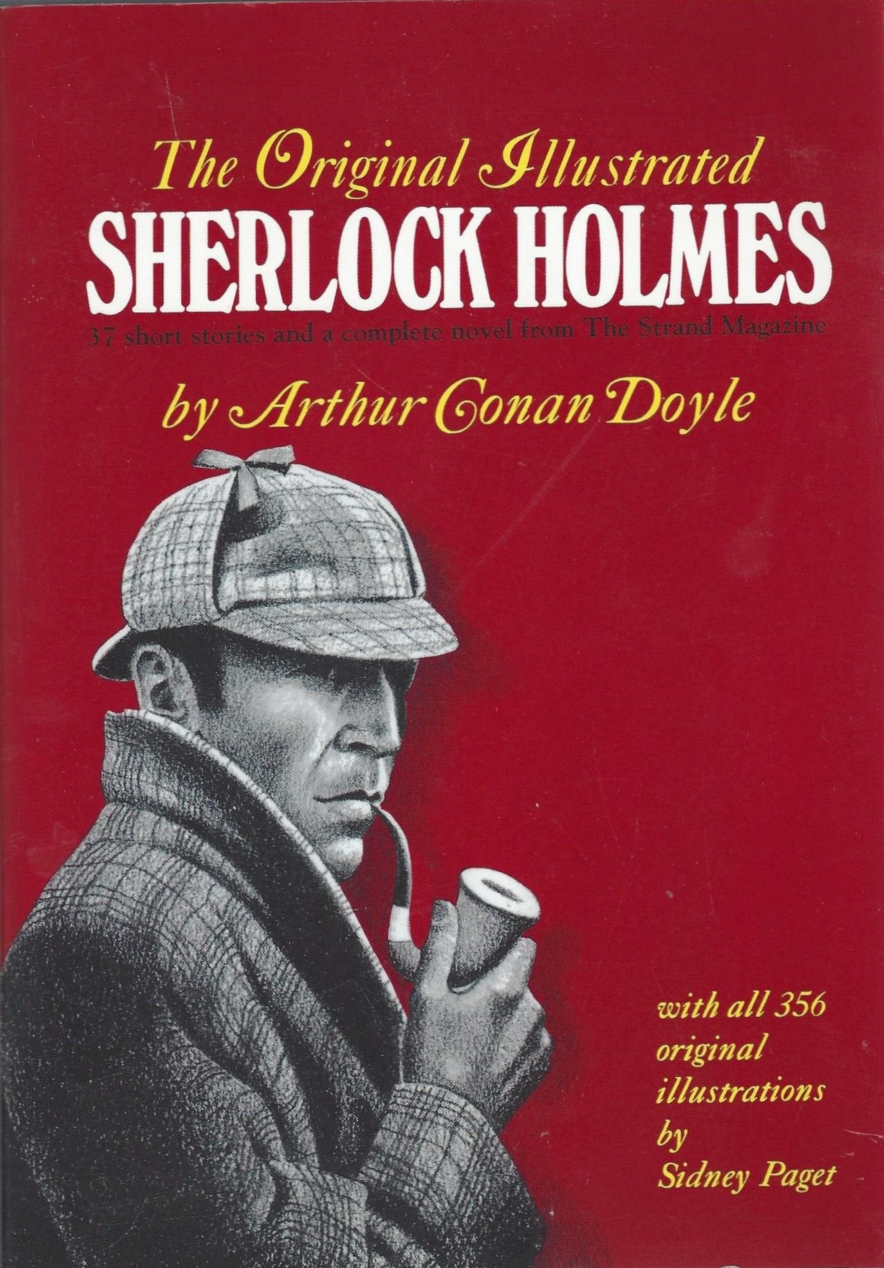 The Original Illustrated Sherlock Holmes: 37 Short Stories and a complete novel from the Strand Magazine. Essays & Short Stories