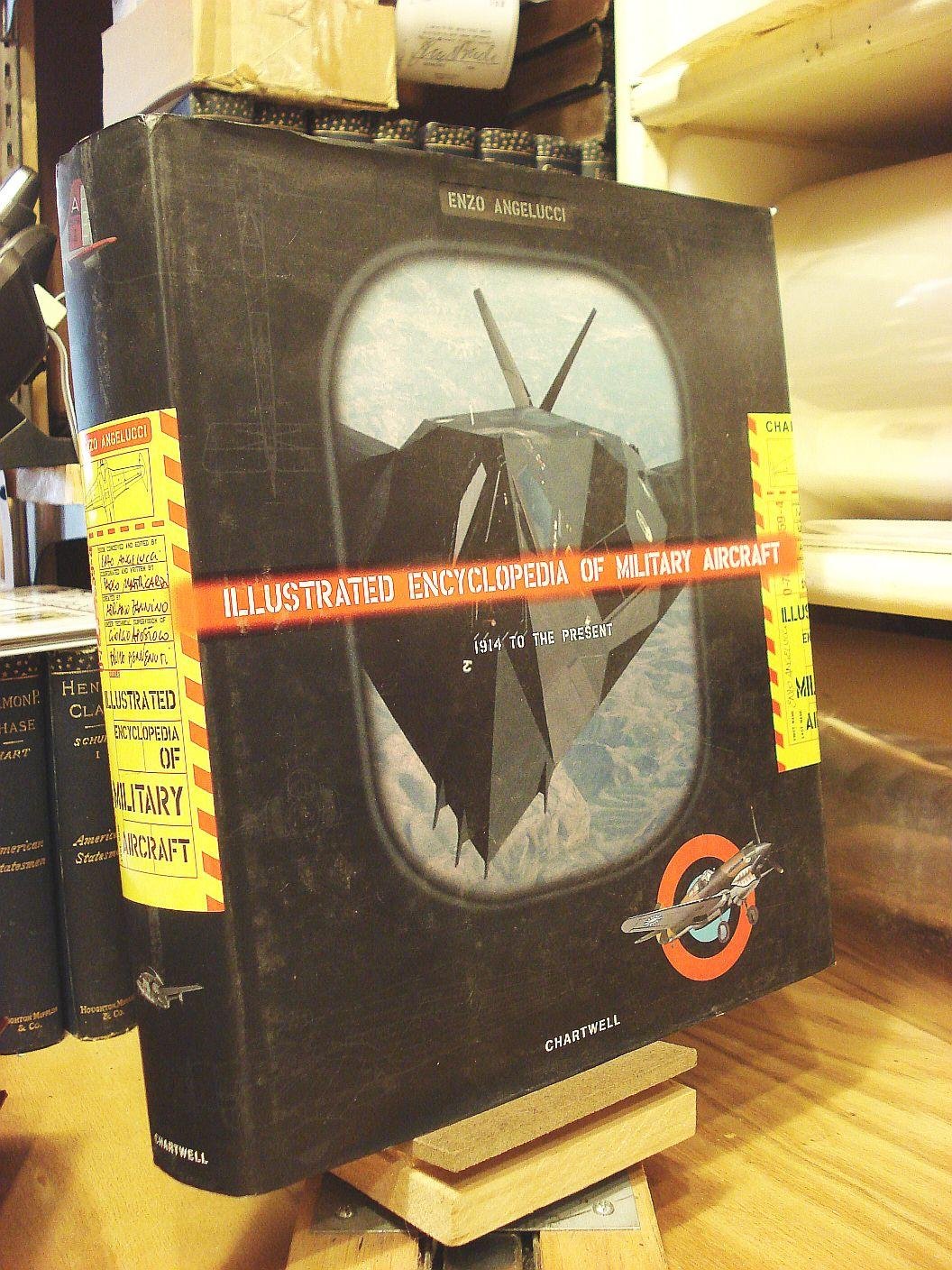 The Illustrated Encyclopedia of Military Aircraft: 1914 To the Present book