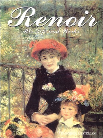 Renoir: His Life and Works Art & Literature