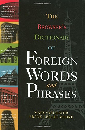 The Browser's Dictionary of Foreign Words And Phrases Learning & Reference