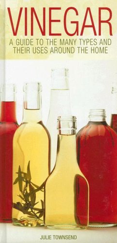 Vinegar: A Guide to the Many Types and Their Uses Around the Home Hobbies & Crafts