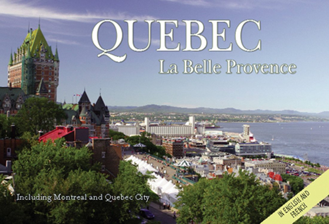 Quebec La Belle Province: Growth of the City Politics & History