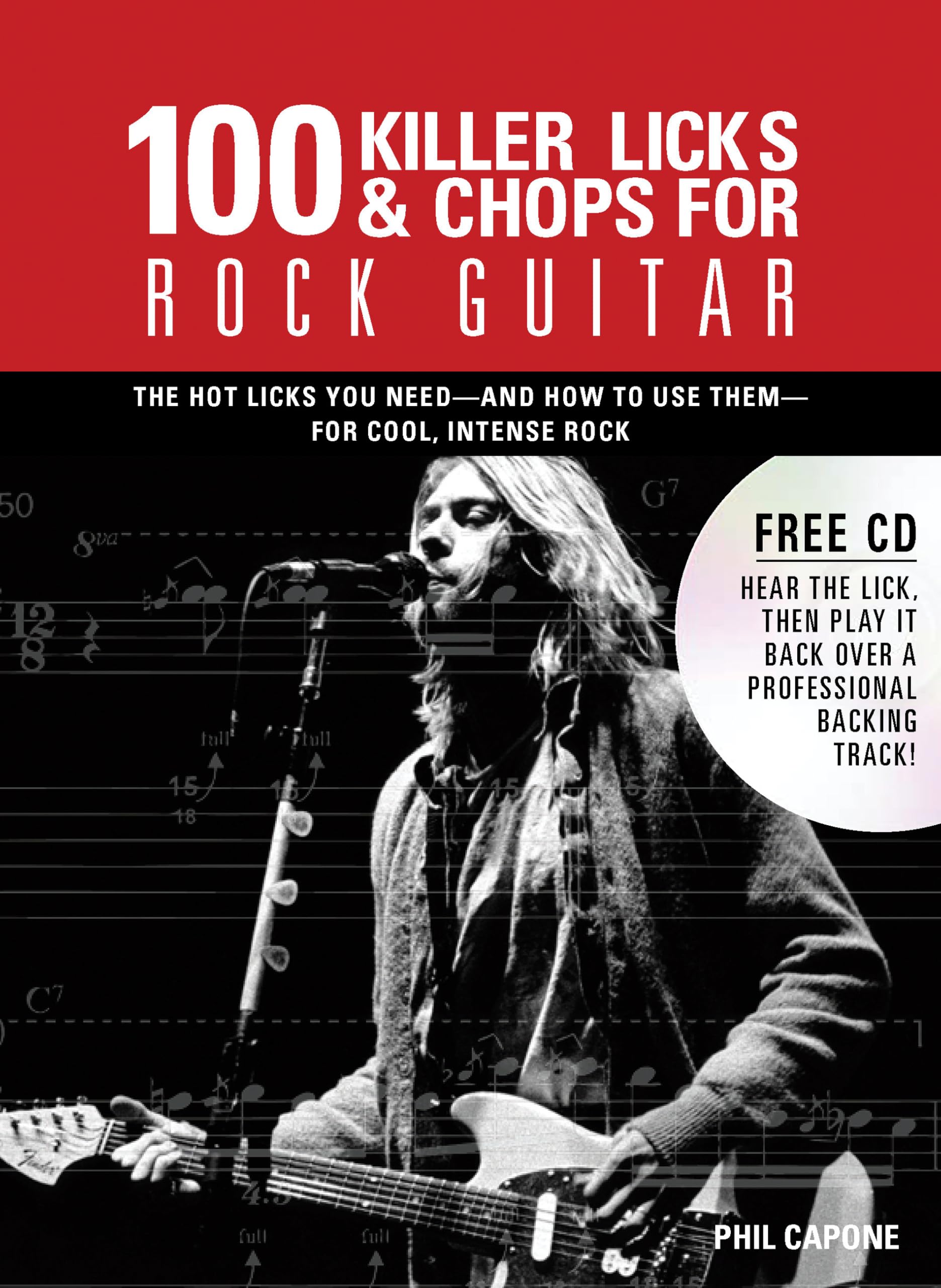 100 Killer Licks And Chops For Rock Guitar (Music Bibles, Band 6) Arts & Music