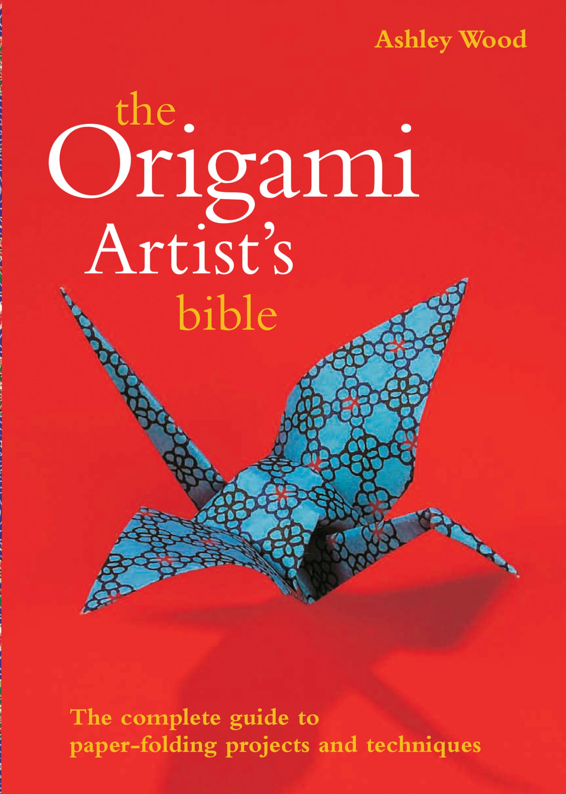 Origami Artist's Bible (Artist's Bibles, Band 14) Film, Art & Culture