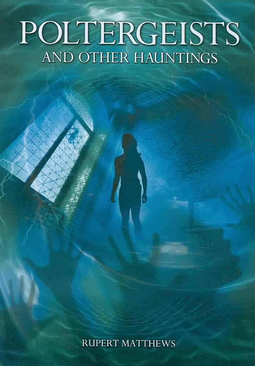 Poltergeists and Other Hauntings Religion & Esotericism