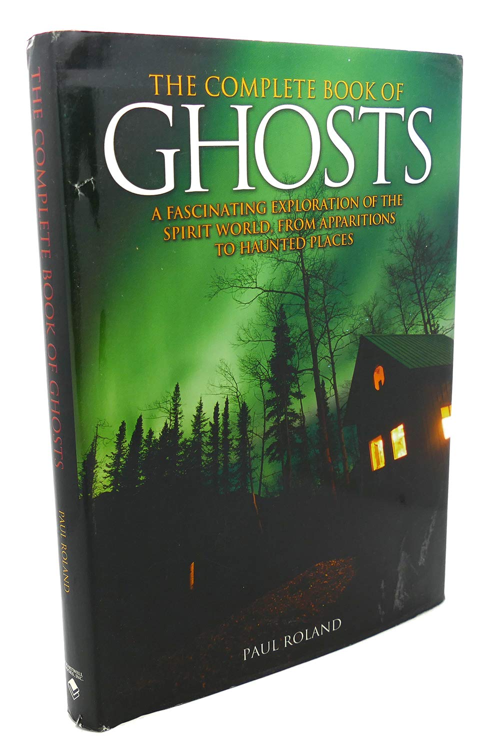The Complete Book of Ghosts By Paul Roland Books