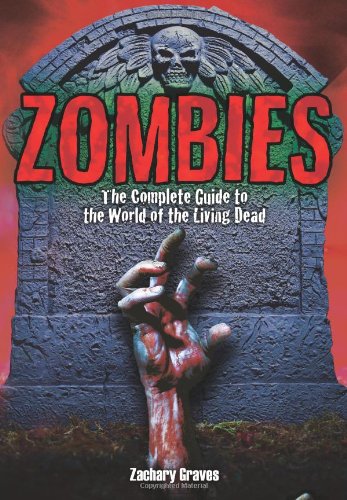 Zombies: The Complete Guide to the World of the Living Dead Fairy Tales & Legends