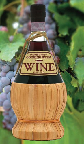 The Gourmet's Guide to Cooking With Wine Cooking & Enjoying