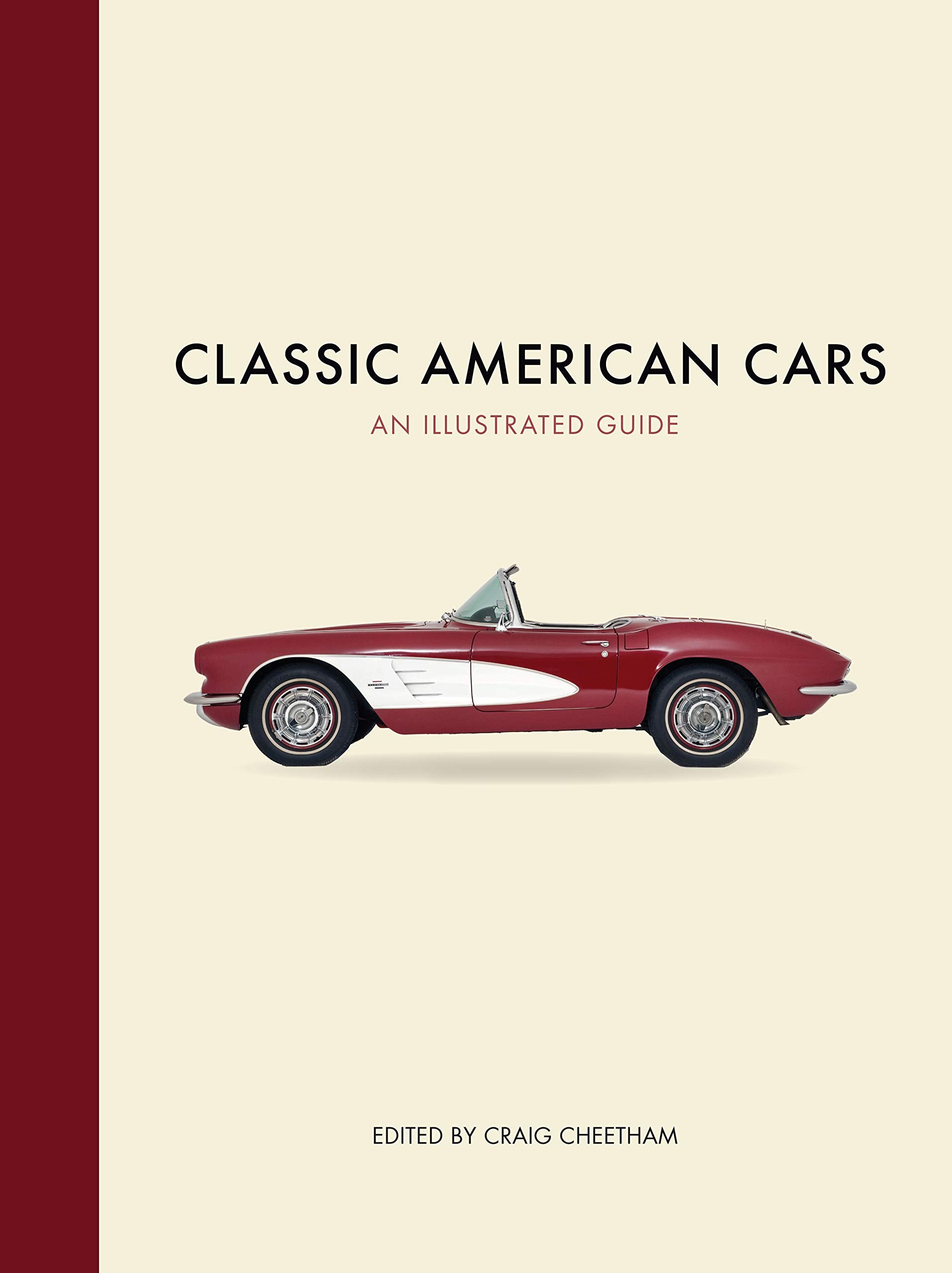 Classic American Cars: An Illustrated Guide Arts & Culture