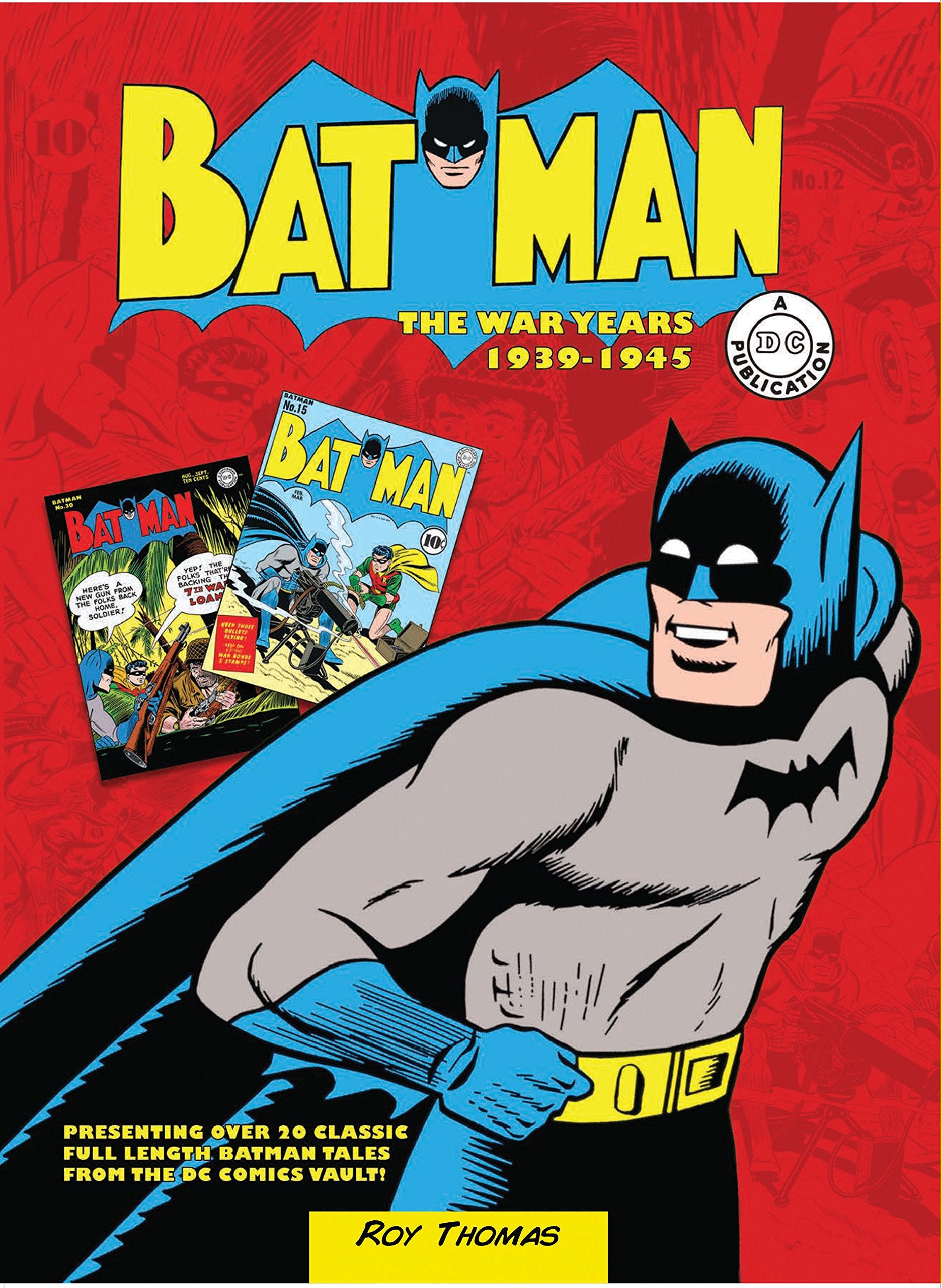 Batman: The War Years 1939-1945: Presenting over 20 classic full length Batman tales from the DC comics vault! (DC Comics: The War Years, Band 1) Manga
