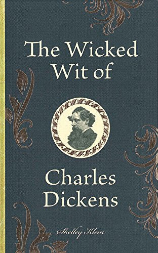 The Wicked Wit of Charles Dickens Contemporary literature