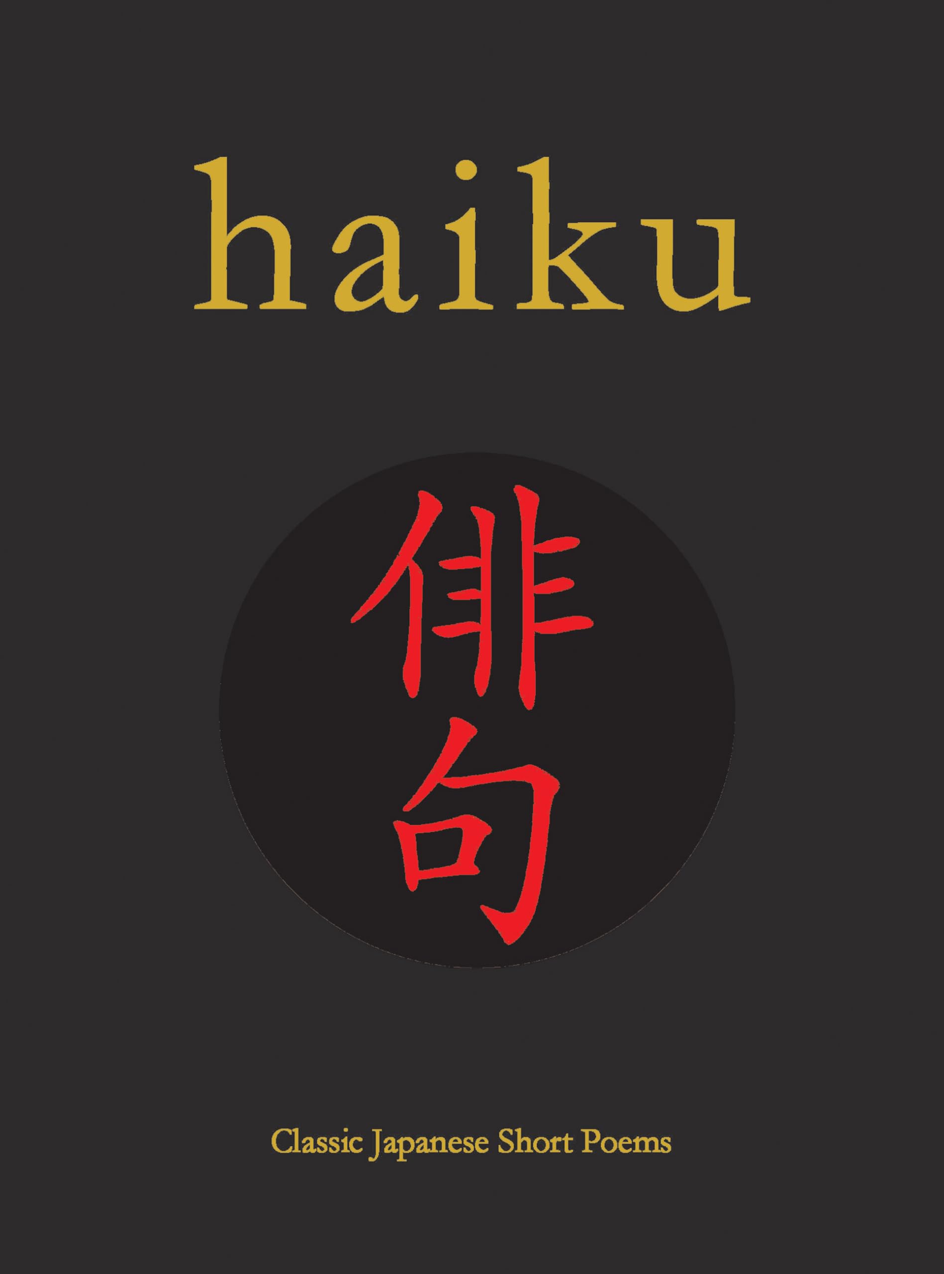 Haiku: Classic Japanese Short Poems (Chinese Binding, Band 9) Poetry