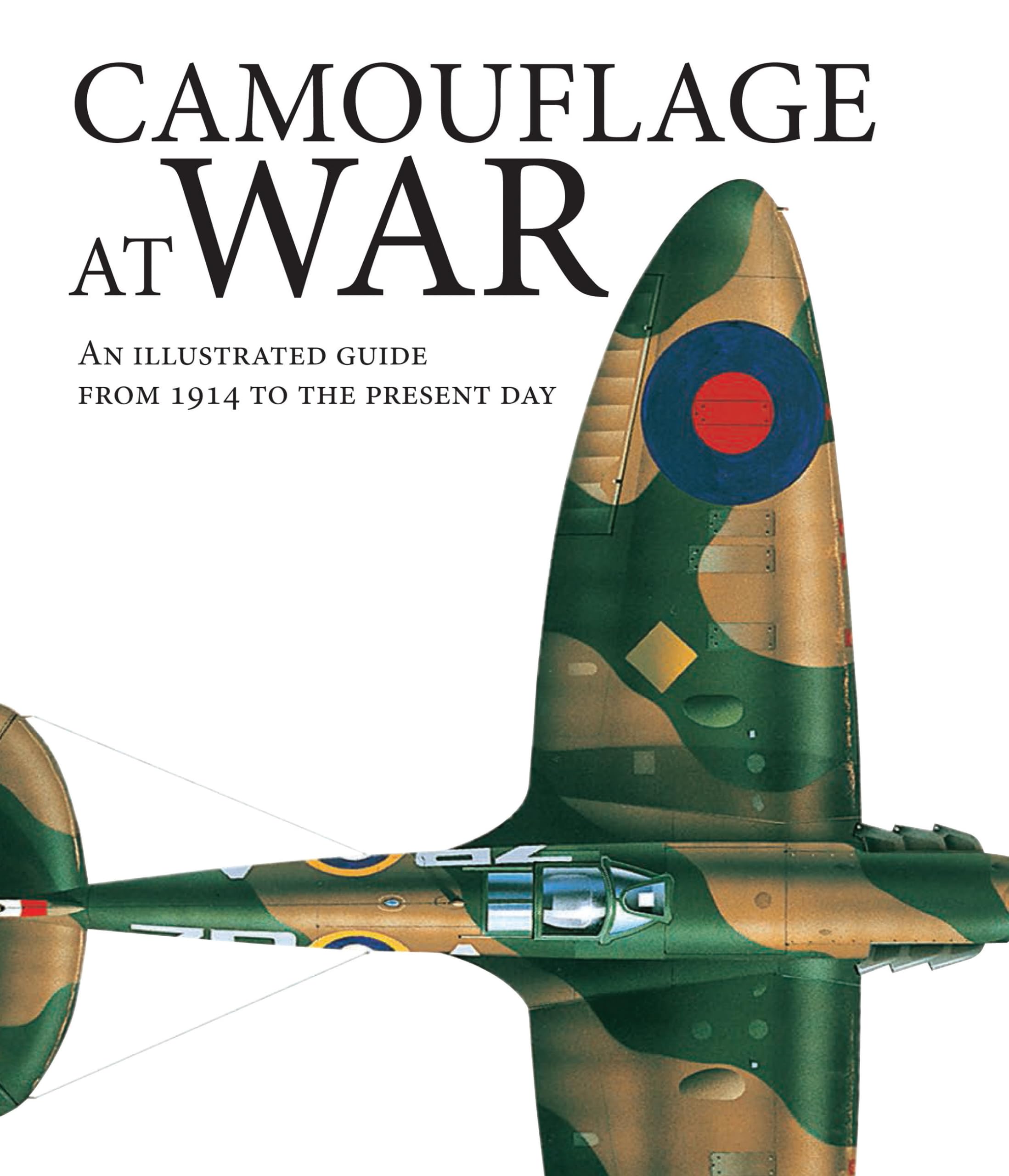 CAMOUFLAGE AT WAR: An Illustrated Guide from 1914 to the Present Day Photography