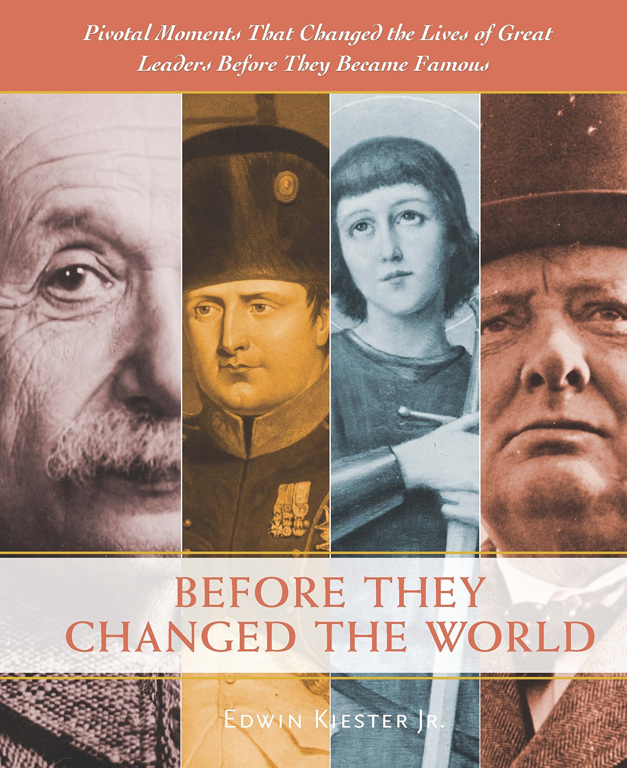 Before They Changed the World: Pivotal Moments That Shaped the Lives of Great Leaders Before They Became Famous Memories