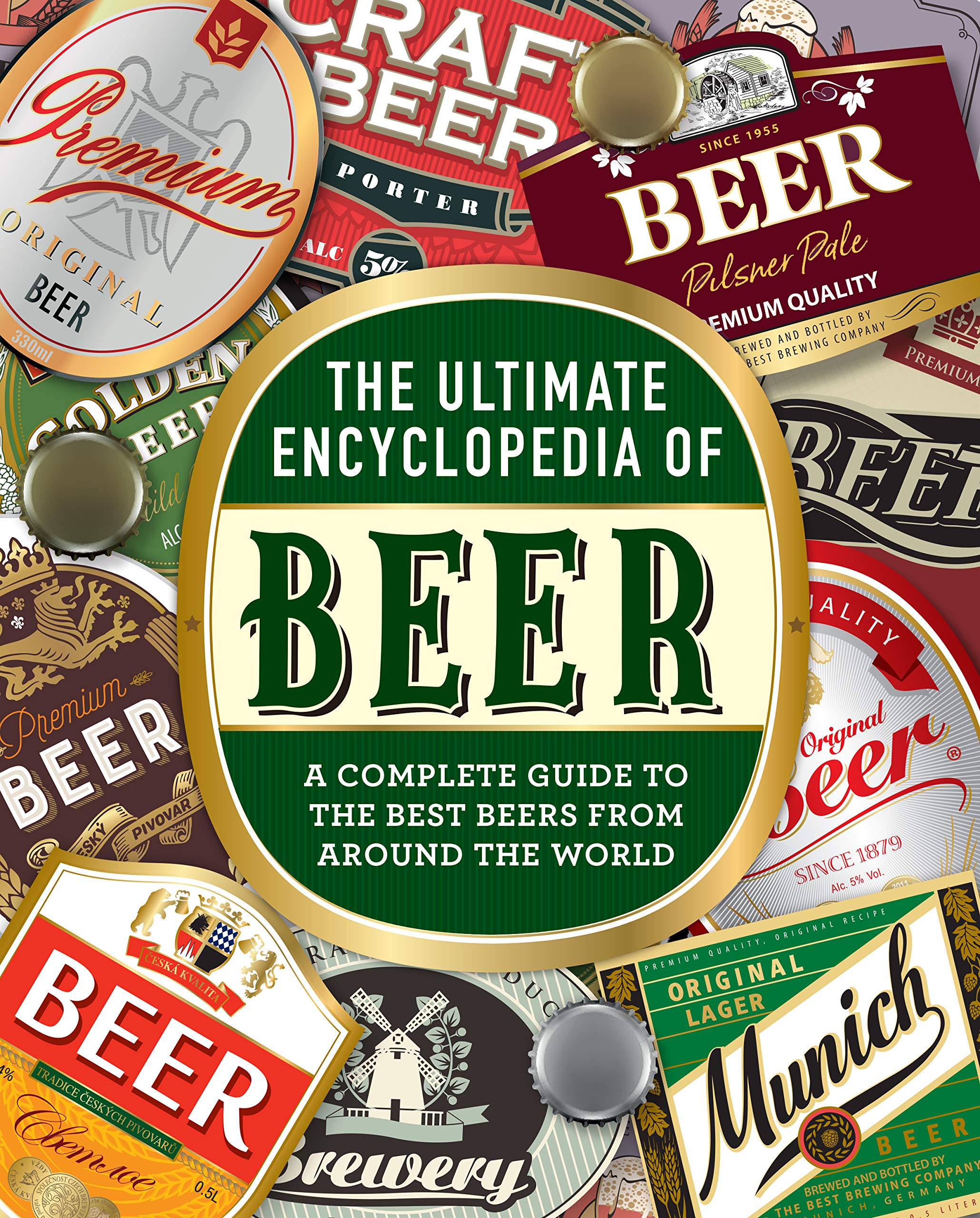Yenne, B: The Ultimate Encyclopedia of Beer Leisure, Home & Garden