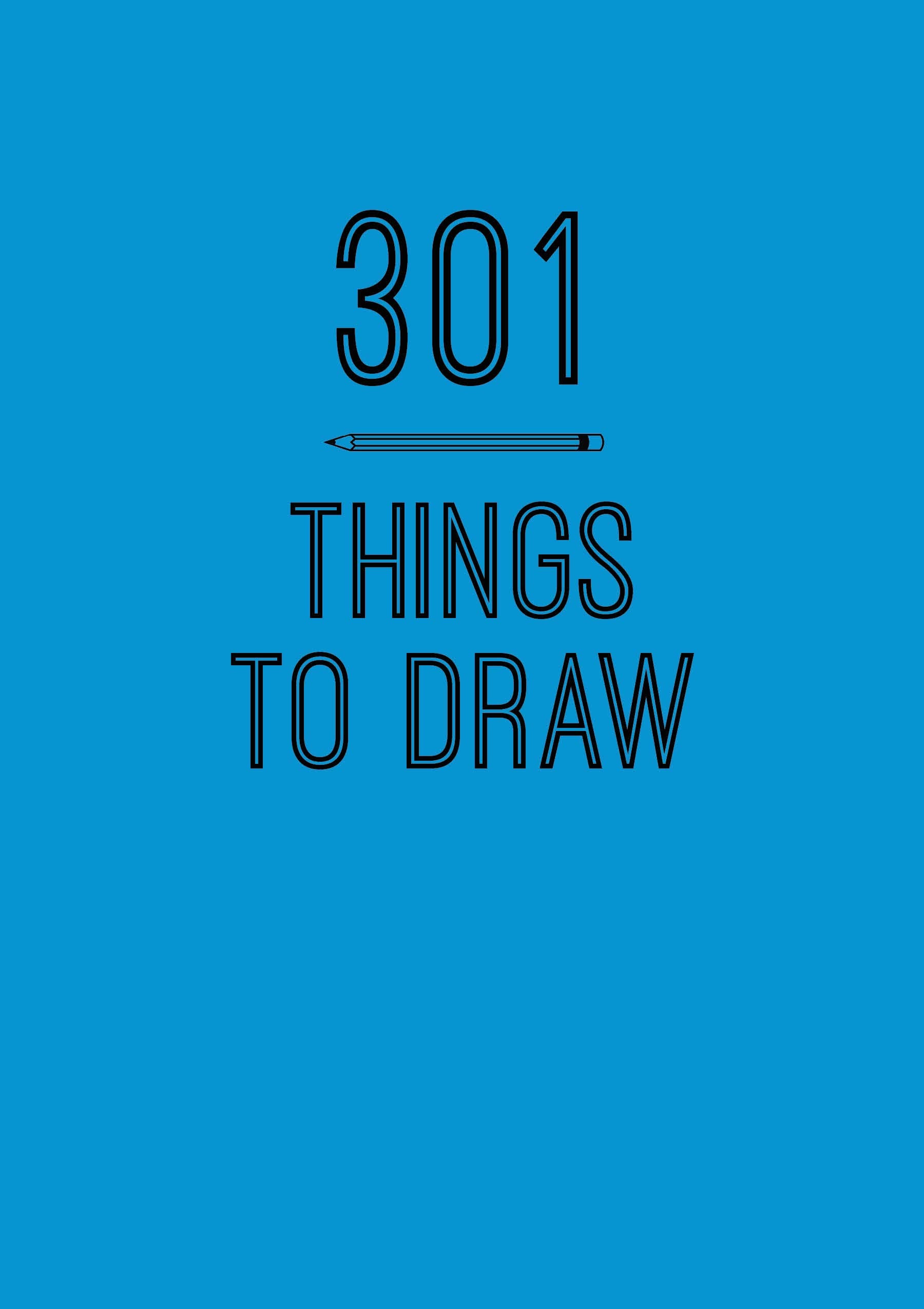 301 Things to Draw: Creative Prompts to Inspire Art (6) (Creative Keepsakes, Band 6) Arts & Music