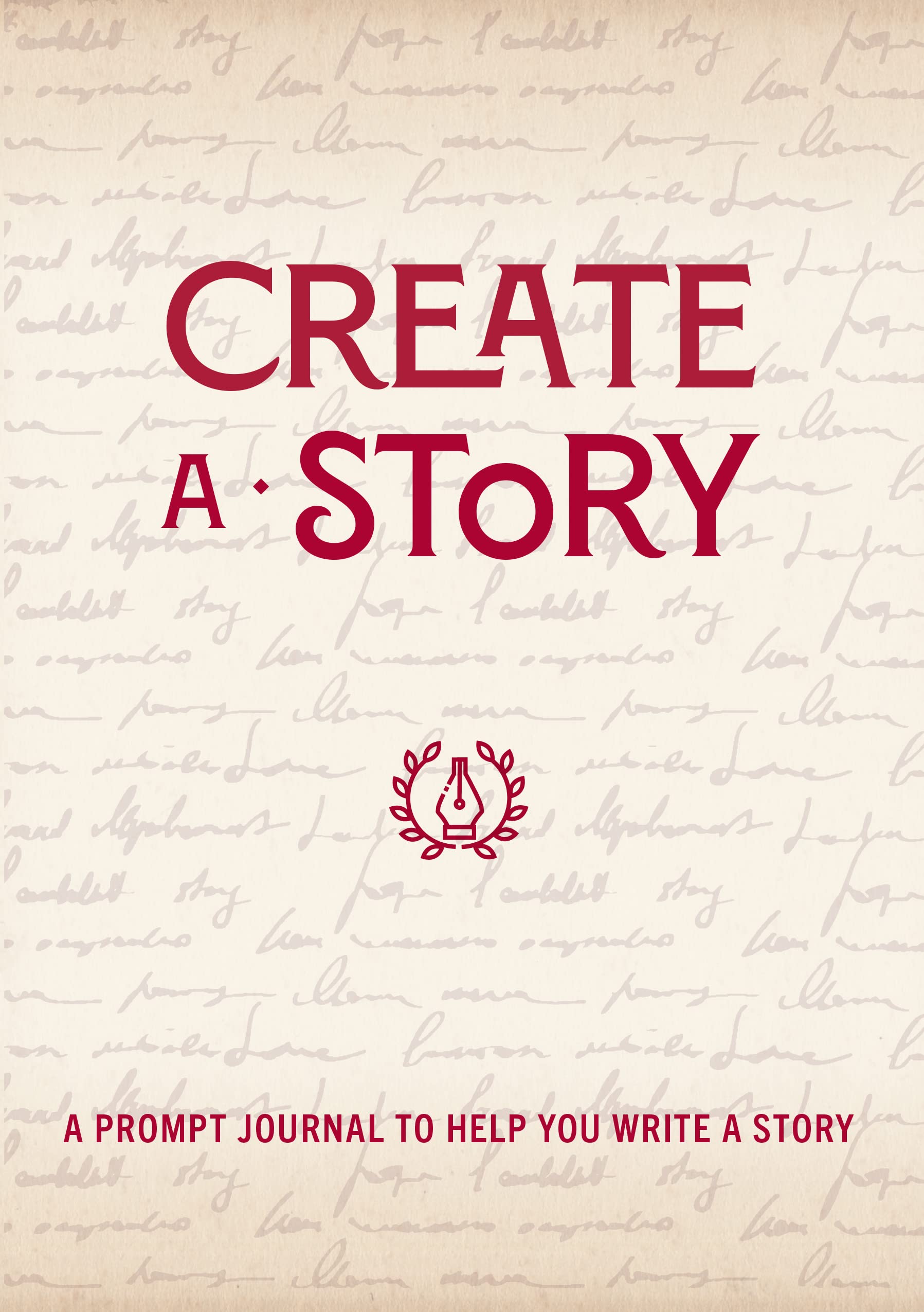 Create a Story: A Prompt Journal to Help You Write a Story book