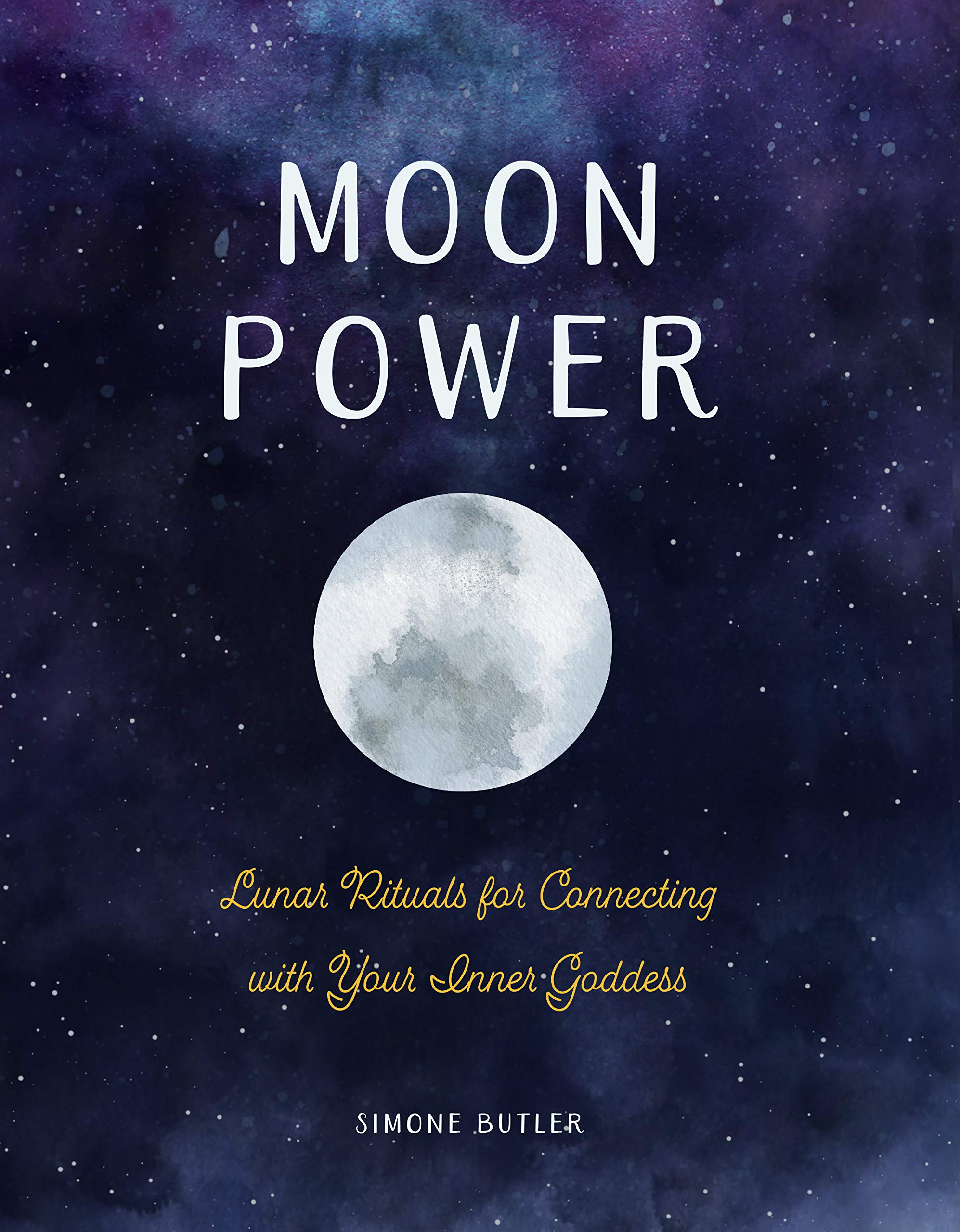 Moon Power: Lunar Rituals for Connecting with Your Inner Goddess Religion & Esotericism