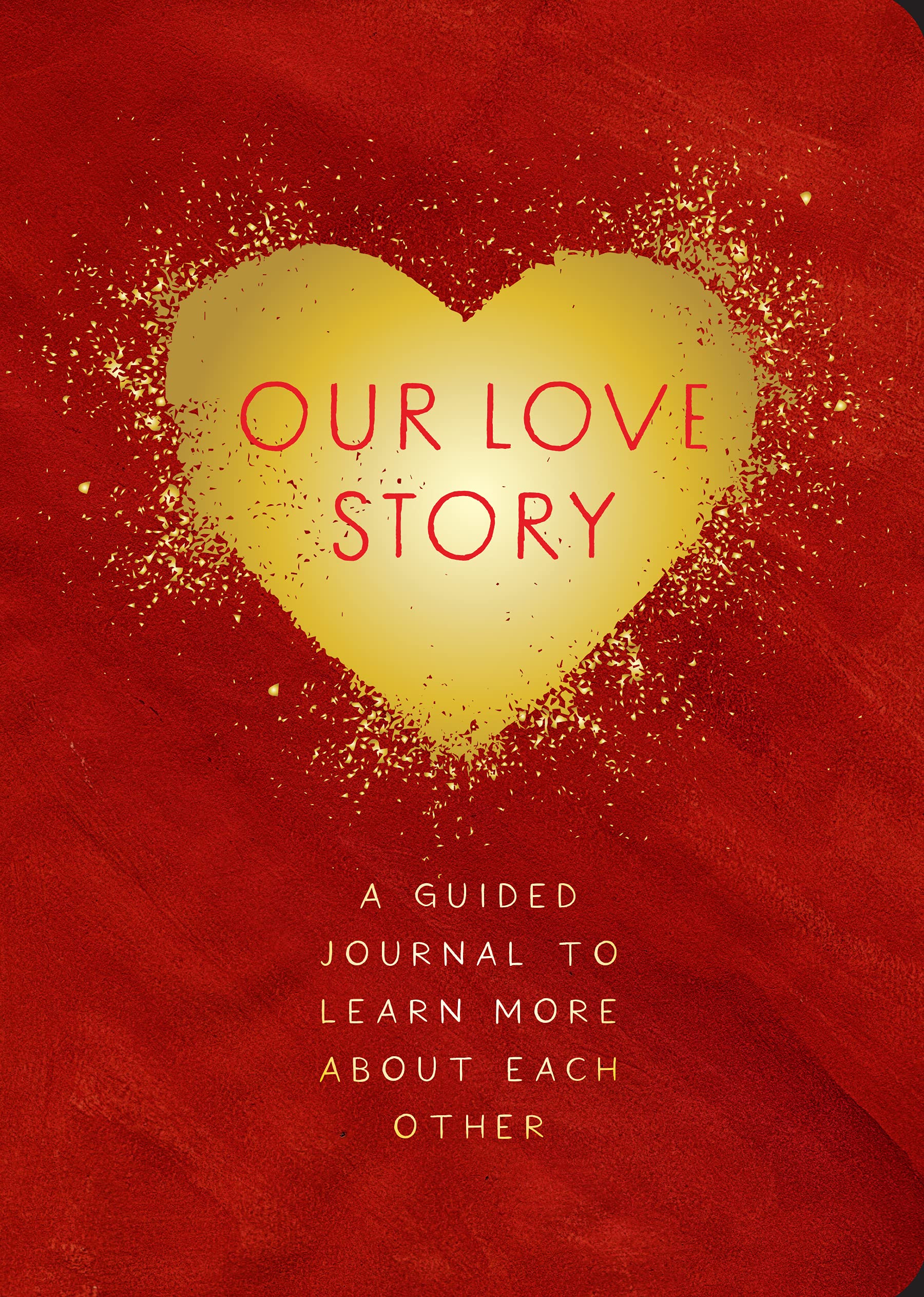 Our Love Story - Second Edition: A Guided Journal To Learn More About Each Other (39) (Creative Keepsakes, Band 39) Lifestyle