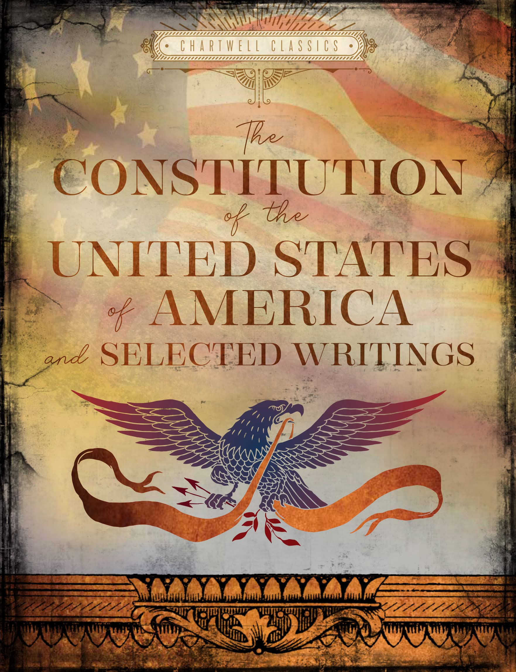 The Constitution of the United States of America and Selected Writings (Chartwell Classics) Law