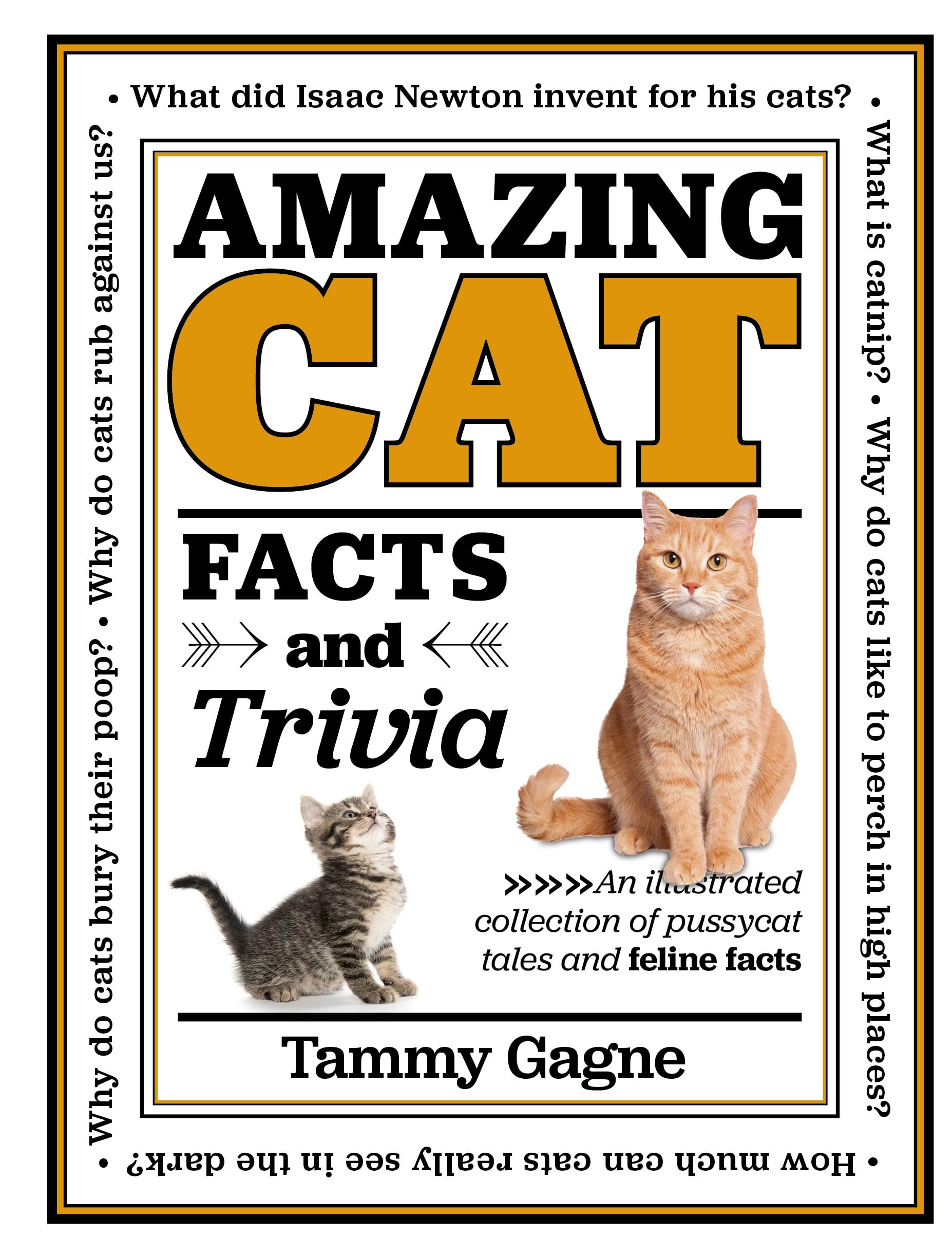 Amazing Cat Facts and Trivia: An illustrated collection of pussycat tales and feline facts (2) (Amazing Facts & Trivia, Band 2) Mathematics