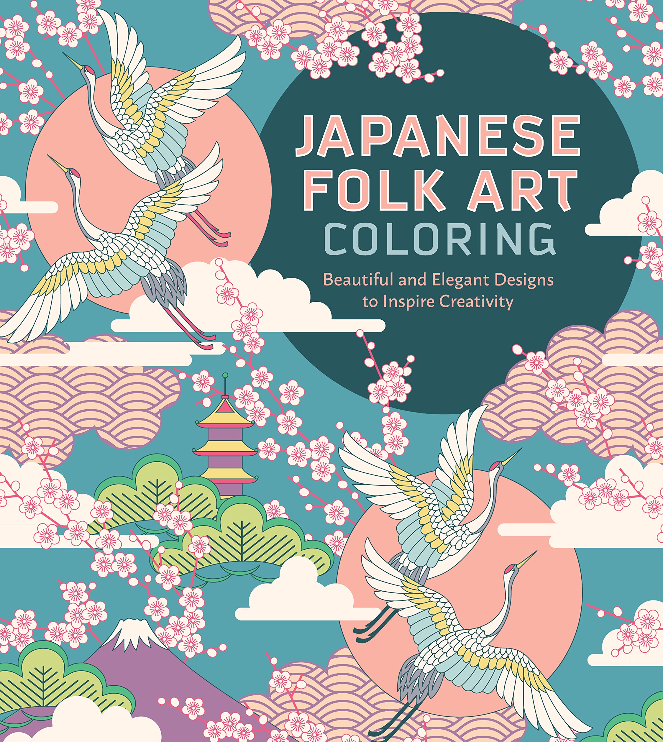 Japanese Folk Art Coloring Book: Beautiful and Elegant Designs to Inspire Creativity Film, Art & Culture