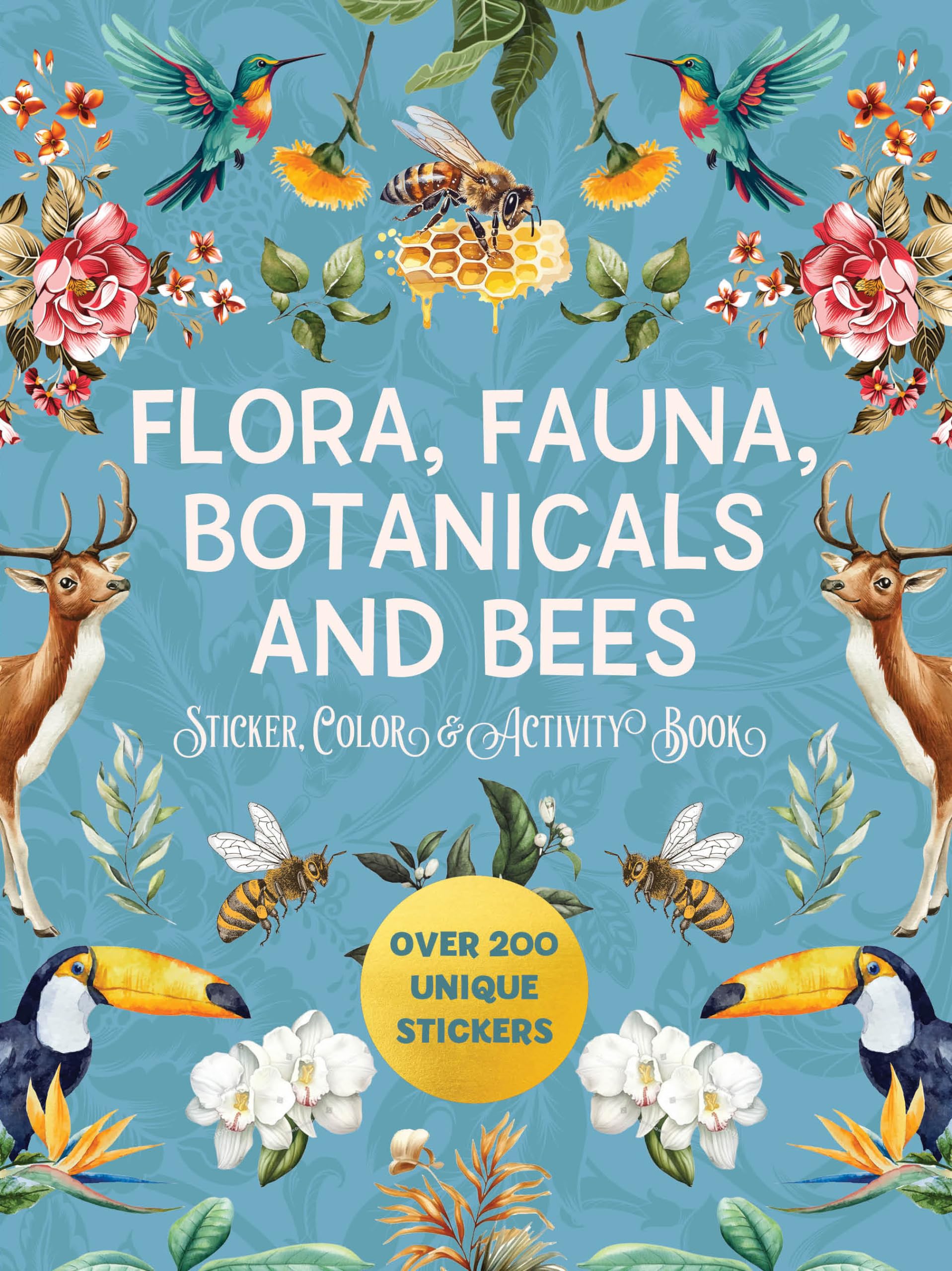 Flora, Fauna, Botanicals, and Bees Sticker, Color & Activity Book: Over 200 Unique Stickers Mathematics