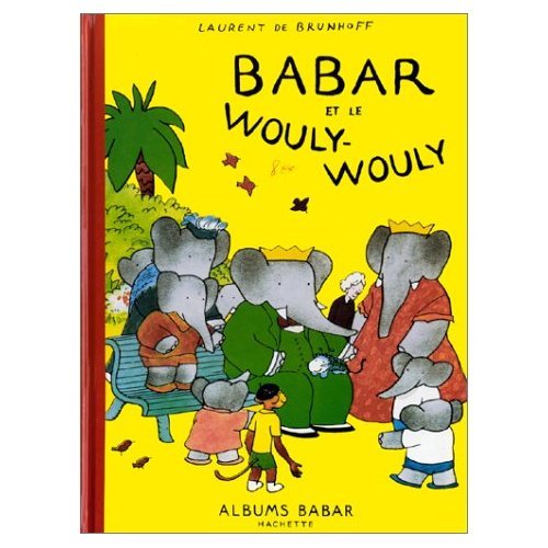 Babar et le Wouly Wouly (French Edition) Children's books