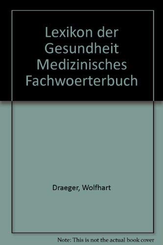 Das Barmer-Lexikon : Gesundheit und Medizin von A - Z. Health, Nutrition & Fitness