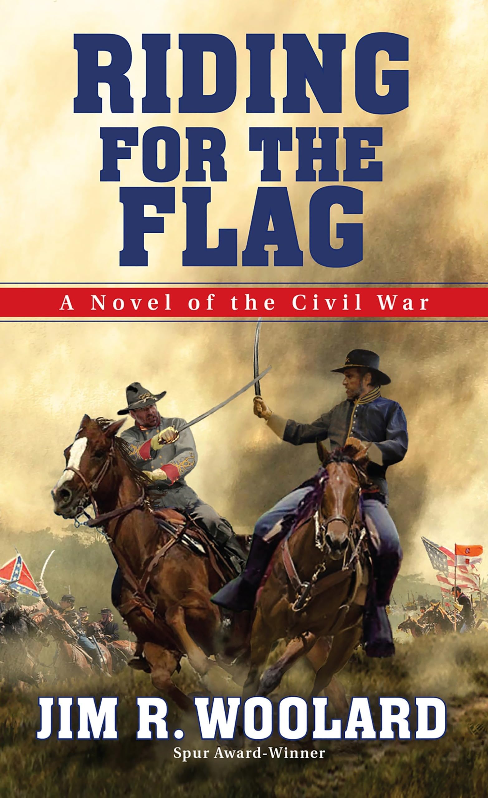 Riding For the Flag: A Novel of the Civil War book
