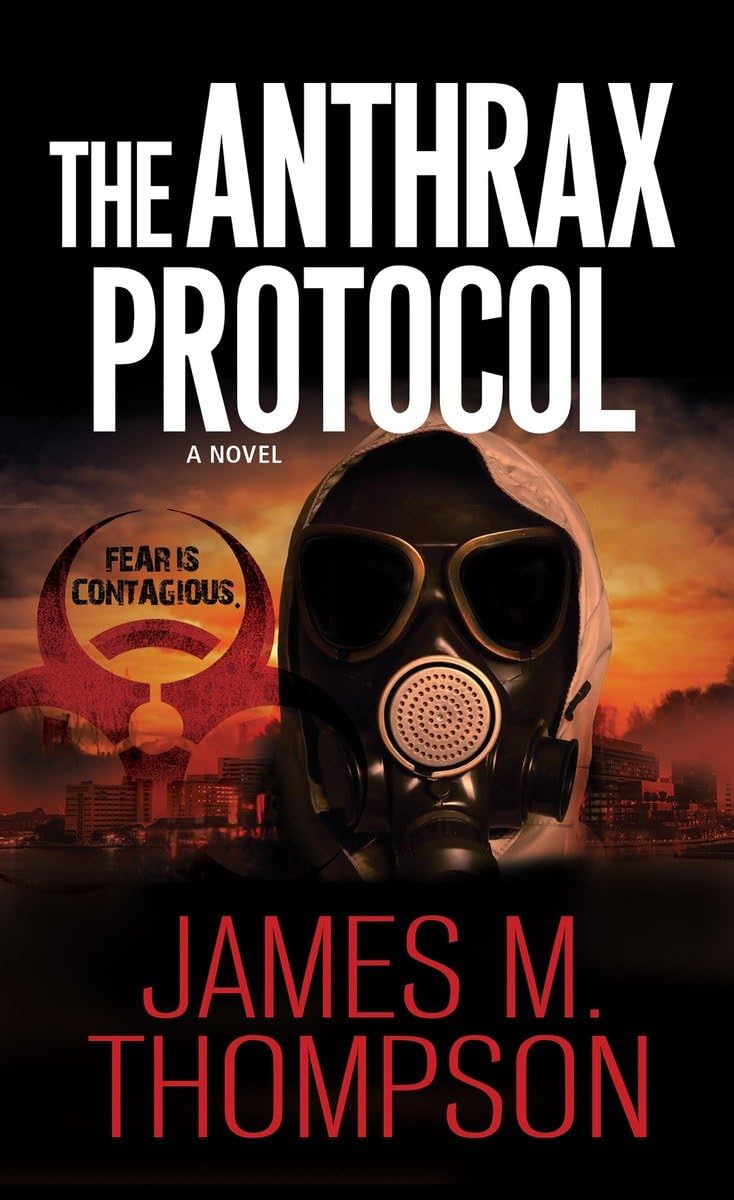 The Anthrax Protocol: A Dystopian Viral Pandemic Thriller Action & Adventure