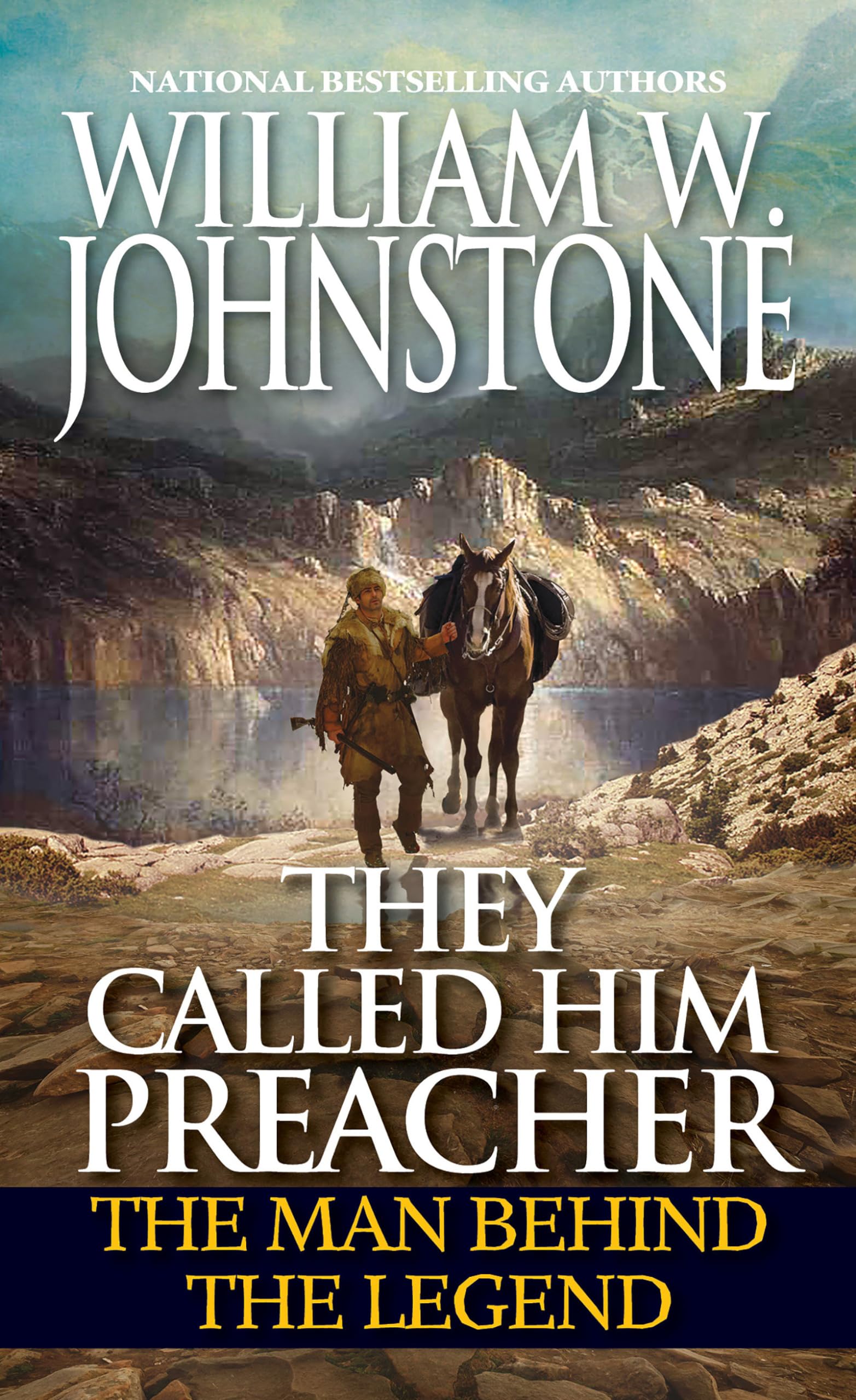 They Called Him Preacher: The Man behind the Legend (Preacher/First Mountain Man) Action & Adventure