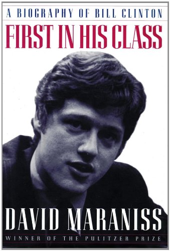First in His Class: A Biography of Bill Clinton Biographies & Memoirs