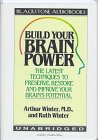 Build Your Brain Power: The Latest Techniques to Preserve, Restore and Improve Your Brain's Potential Health, Nutrition & Fitness