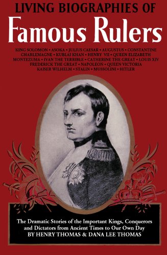 Living Biographies of Famous Rulers Politics & History