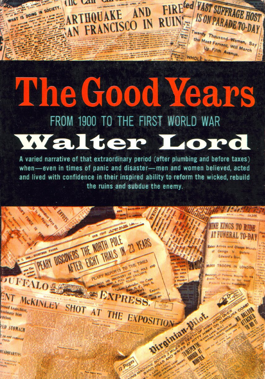 The Good Years: From 1900 to the First World War Books