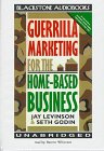 Guerrilla Marketing for Home-Based Business Business, Finance & Career