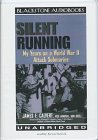 Silent Running: My Years on a World War II Attack Submarine Politics & History