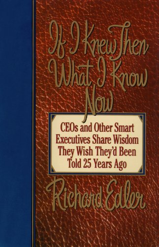 If I Knew Then What I Know Now: Library Edition Business, Finance & Career