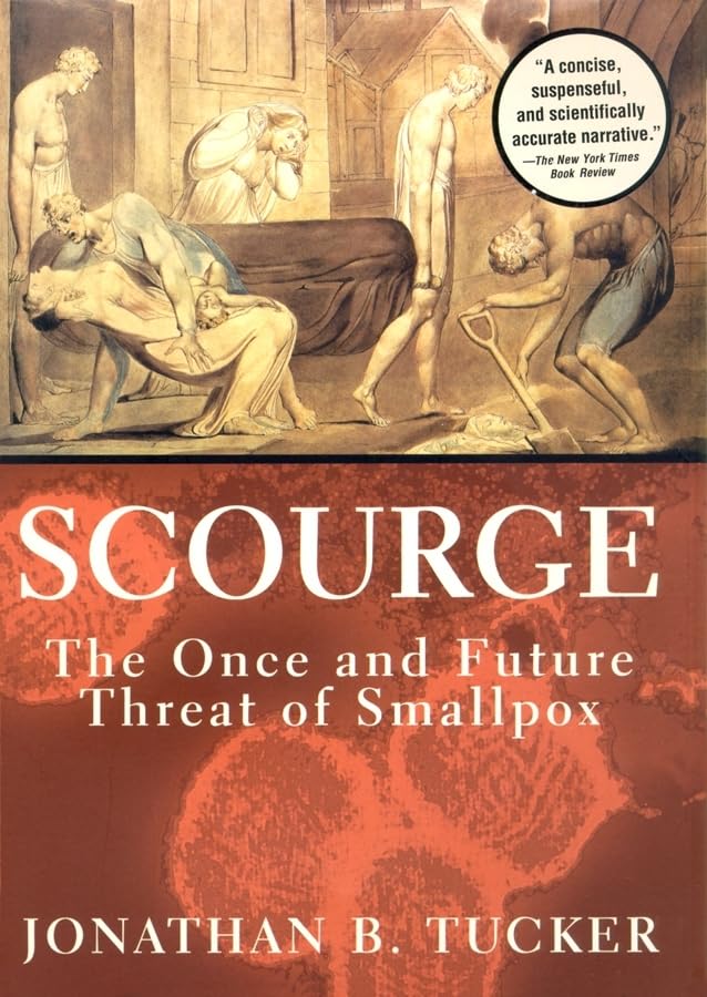 Scourge: The Once and Future Threat of Smallpox Medicine